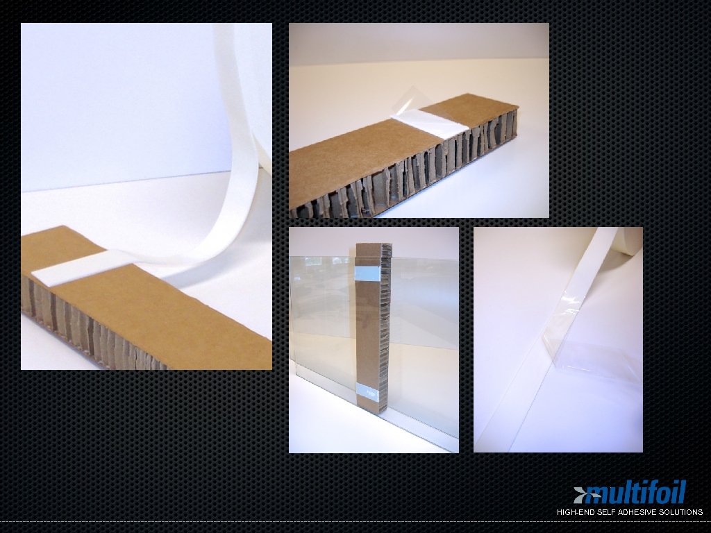 HIGH-END SELF ADHESIVE SOLUTIONS 