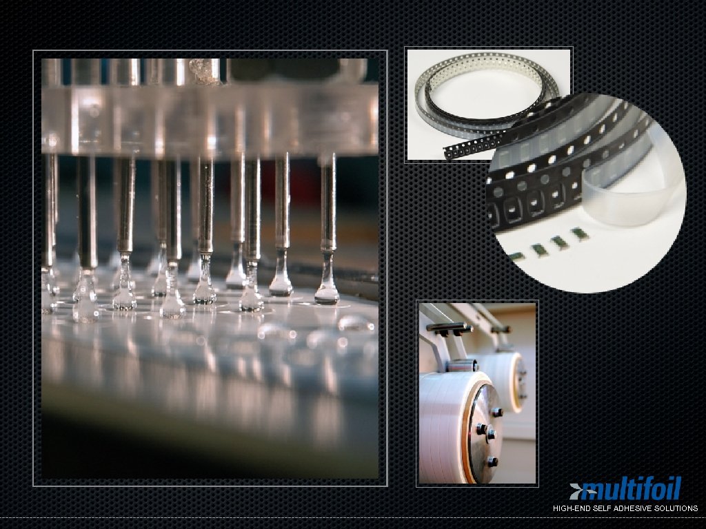 HIGH-END SELF ADHESIVE SOLUTIONS 