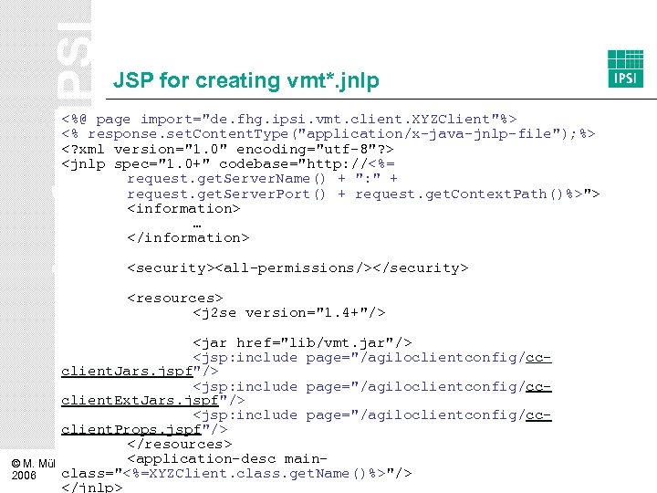 JSP for creating vmt*. jnlp <%@ page import="de. fhg. ipsi. vmt. client. XYZClient"%> <%