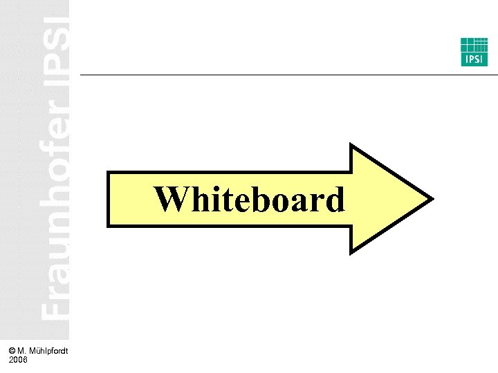 Whiteboard © M. Mühlpfordt 2006 