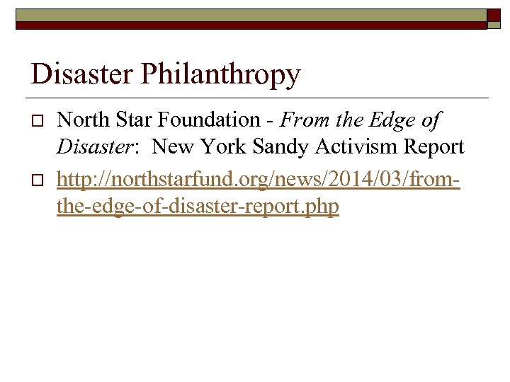 Disaster Philanthropy o o North Star Foundation - From the Edge of Disaster: New