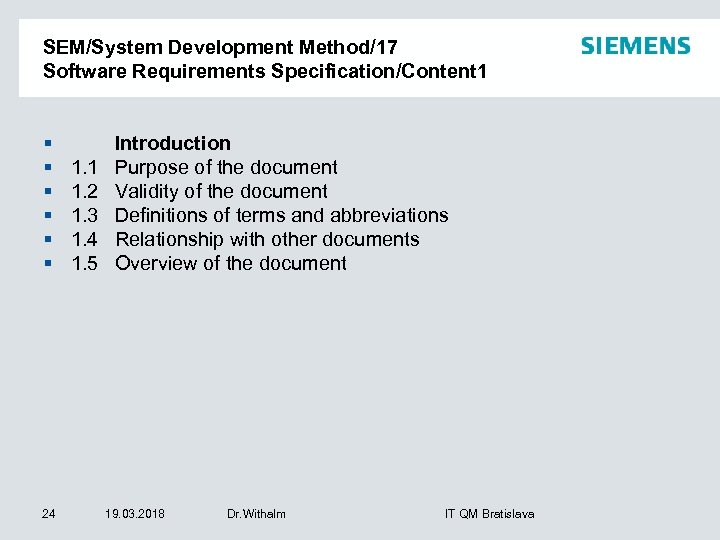 SEM/System Development Method/17 Software Requirements Specification/Content 1 § § § 24 1. 1 1.