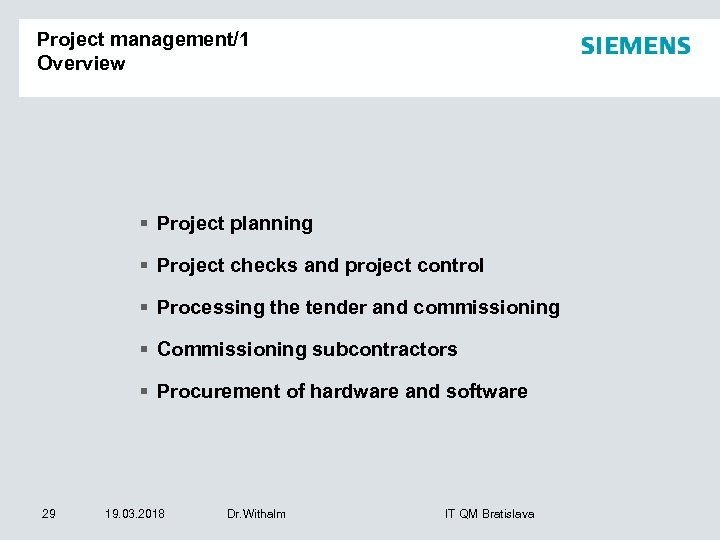 Project management/1 Overview § Project planning § Project checks and project control § Processing