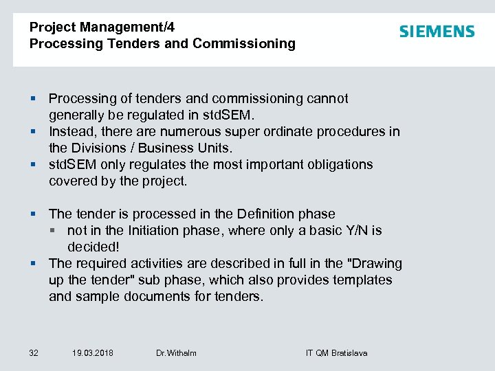 Project Management/4 Processing Tenders and Commissioning § Processing of tenders and commissioning cannot generally