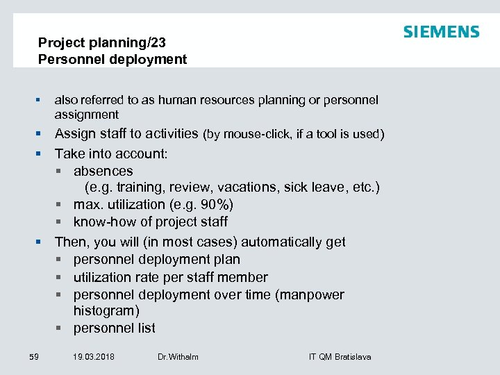 Project planning/23 Personnel deployment § also referred to as human resources planning or personnel