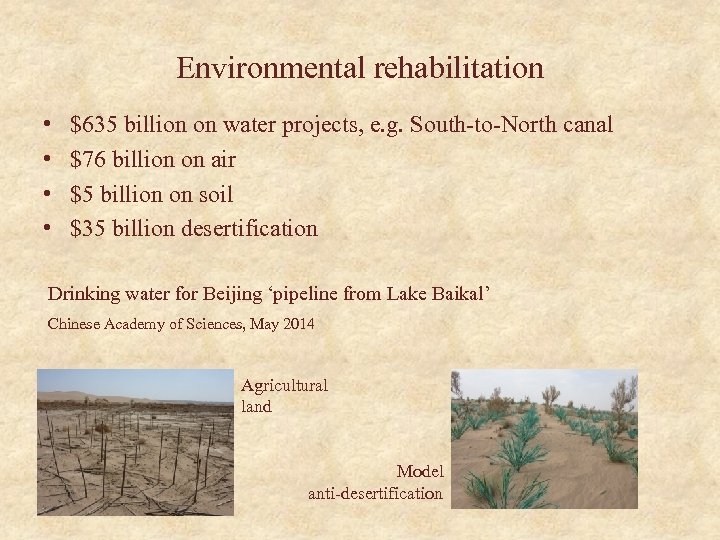 Environmental rehabilitation • • $635 billion on water projects, e. g. South-to-North canal $76