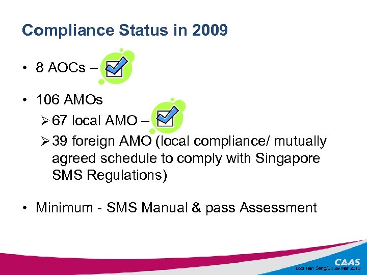 Compliance Status in 2009 • 8 AOCs – • 106 AMOs Ø 67 local