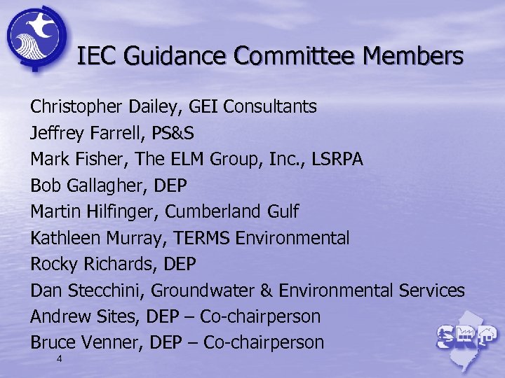IEC Guidance Committee Members Christopher Dailey, GEI Consultants Jeffrey Farrell, PS&S Mark Fisher, The