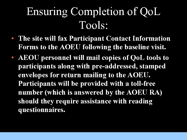 Ensuring Completion of Qo. L Tools: • The site will fax Participant Contact Information