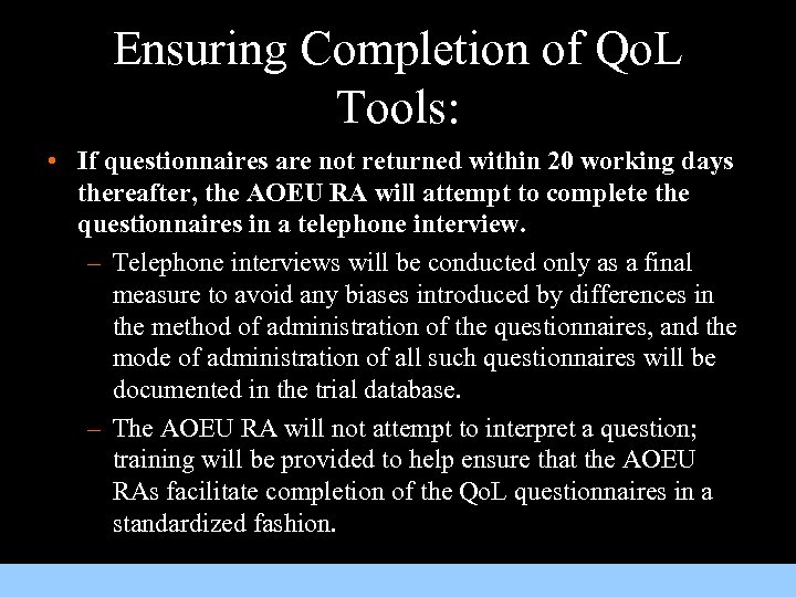 Ensuring Completion of Qo. L Tools: • If questionnaires are not returned within 20