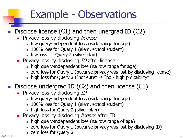 Example - Observations n Disclose license (C 1) and then unergrad ID (C 2)