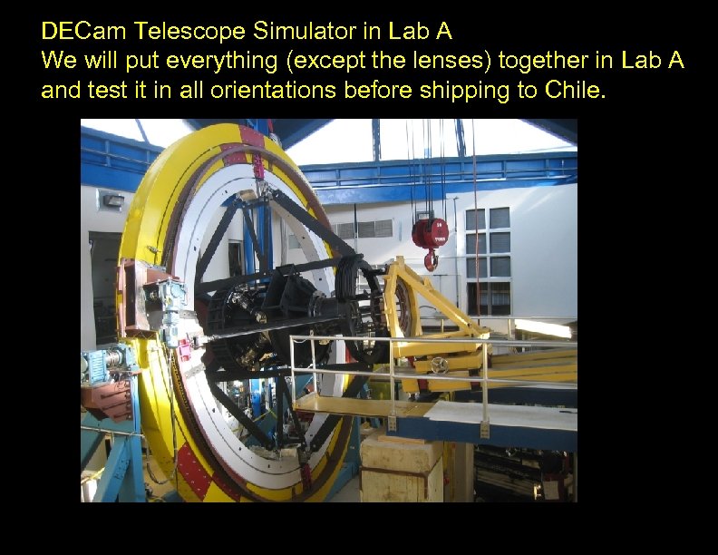 DECam Telescope Simulator in Lab A We will put everything (except the lenses) together