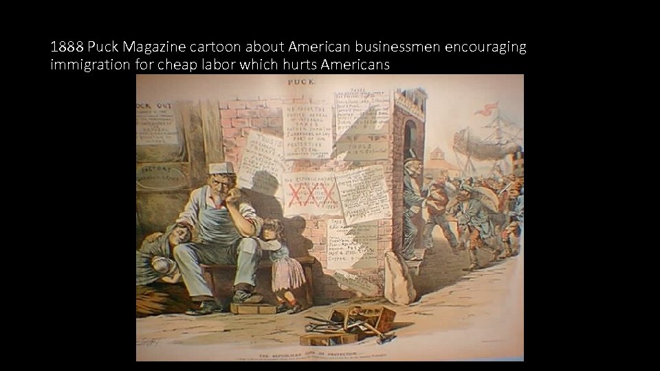 1888 Puck Magazine cartoon about American businessmen encouraging immigration for cheap labor which hurts