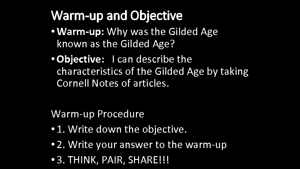 Warm-up and Objective • Warm-up: Why was the Gilded Age known as the Gilded