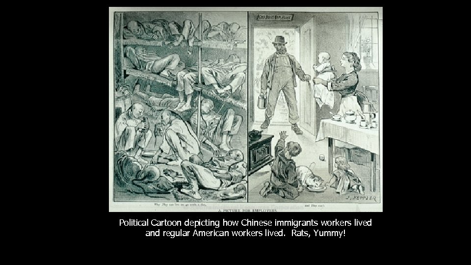 Political Cartoon depicting how Chinese immigrants workers lived and regular American workers lived. Rats,