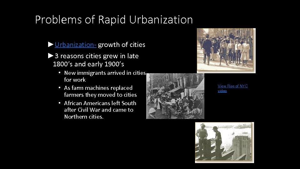 Problems of Rapid Urbanization ►Urbanization- growth of cities ► 3 reasons cities grew in