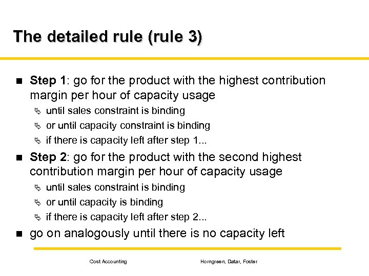 The detailed rule (rule 3) n Step 1: go for the product with the