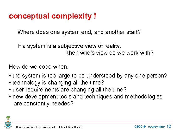 conceptual complexity ! Where does one system end, and another start? If a system