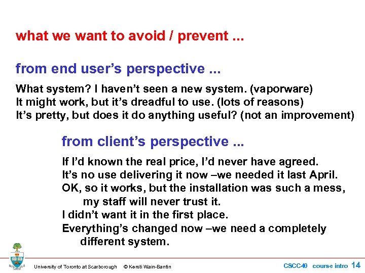 what we want to avoid / prevent. . . from end user’s perspective. .
