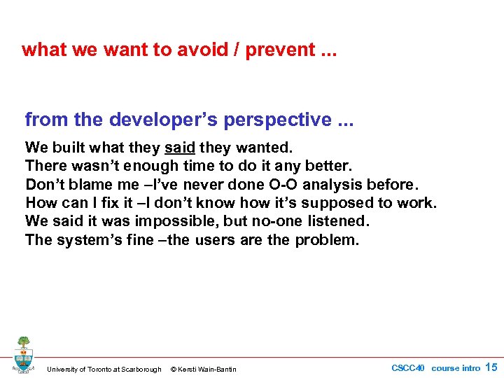what we want to avoid / prevent. . . from the developer’s perspective. .