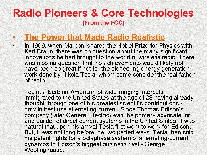 Radio Pioneers & Core Technologies (From the FCC) • The Power that Made Radio