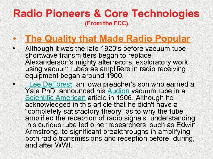 Radio Pioneers & Core Technologies (From the FCC) • The Quality that Made Radio