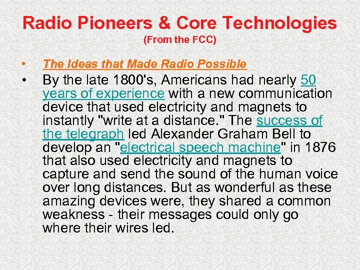 Radio Pioneers & Core Technologies (From the FCC) • The Ideas that Made Radio
