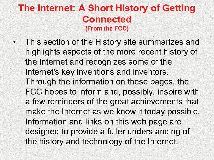 The Internet: A Short History of Getting Connected (From the FCC) • This section