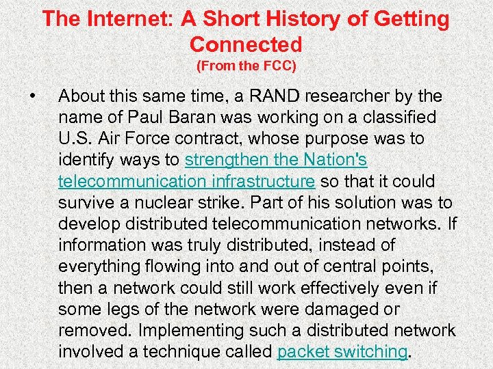 The Internet: A Short History of Getting Connected (From the FCC) • About this