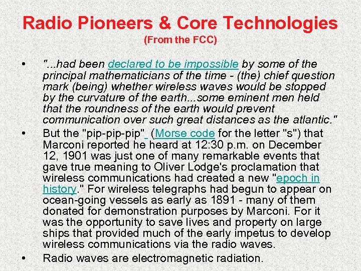 Radio Pioneers & Core Technologies (From the FCC) • • • ". . .
