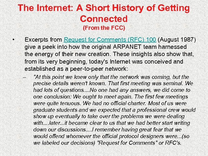 The Internet: A Short History of Getting Connected (From the FCC) • Excerpts from
