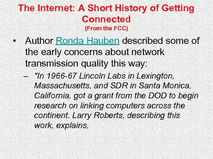 The Internet: A Short History of Getting Connected (From the FCC) • Author Ronda