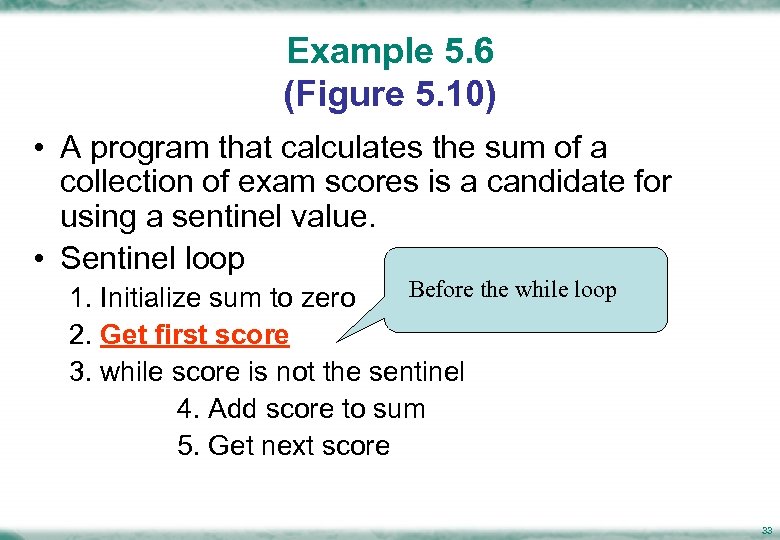 Example 5. 6 (Figure 5. 10) • A program that calculates the sum of