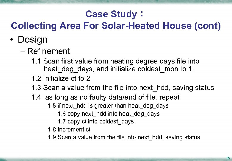 Case Study： Collecting Area For Solar-Heated House (cont) • Design – Refinement 1. 1
