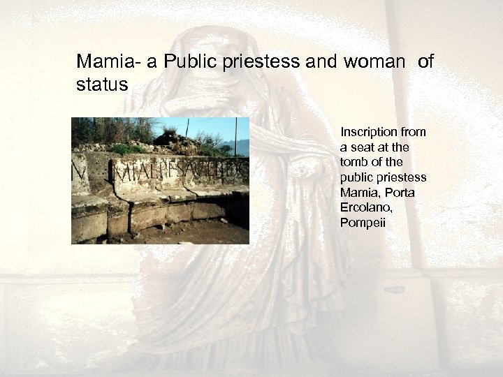 Mamia- a Public priestess and woman of status Inscription from a seat at the