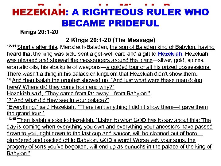 Background to Micah’s Day WHO HEZEKIAH: A RIGHTEOUS RULER IV. The Righteous Reign of