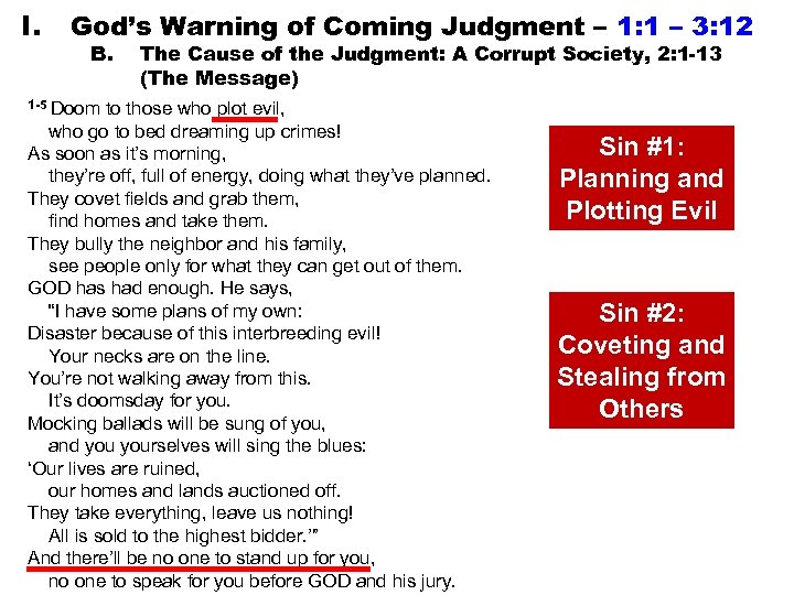 I. God’s Warning of Coming Judgment – 1: 1 – 3: 12 B. The