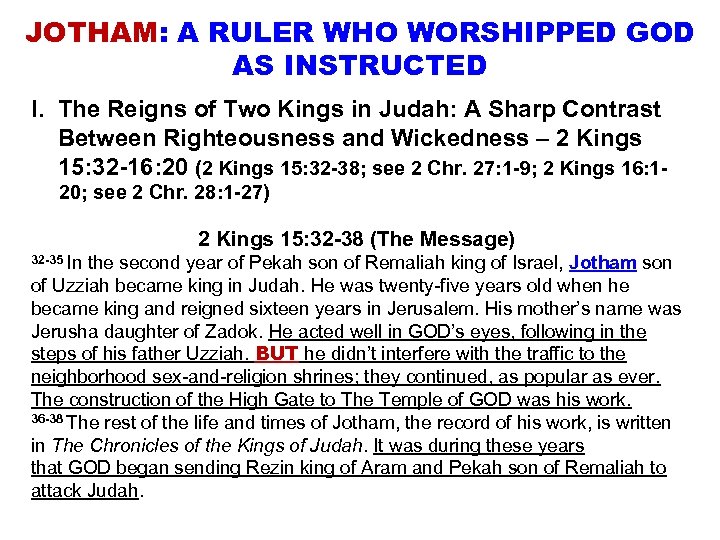 JOTHAM: A RULER WHO WORSHIPPED GOD Background to Micah’s Day AS INSTRUCTED I. The