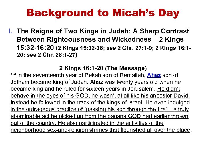 Background to Micah’s Day I. The Reigns of Two Kings in Judah: A Sharp