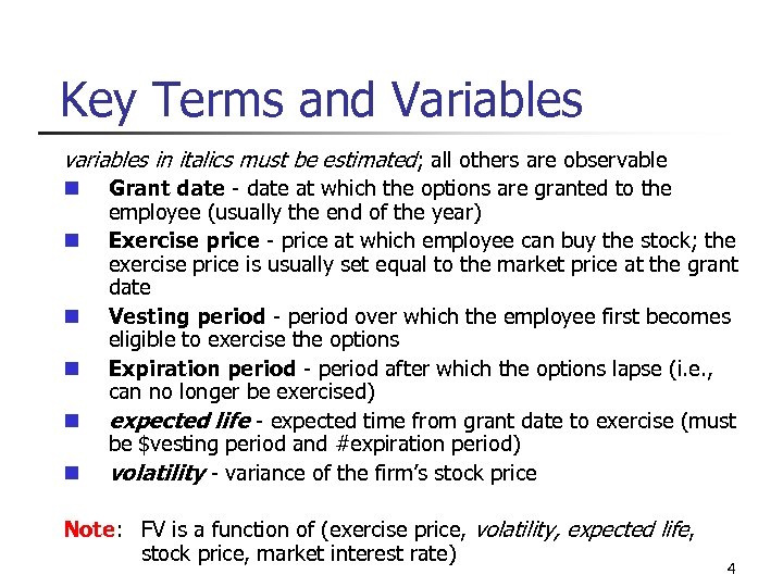 Key Terms and Variables variables in italics must be estimated; all others are observable