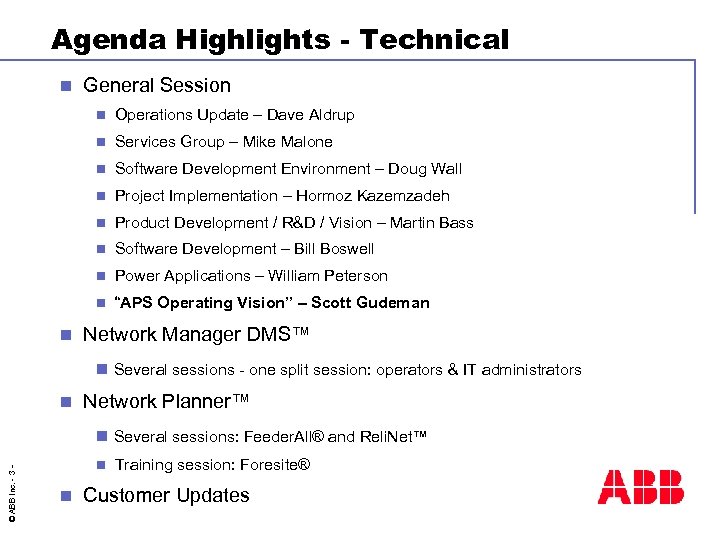 Agenda Highlights - Technical n General Session n n Services Group – Mike Malone