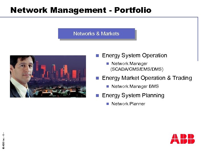 Network Management - Portfolio Networks & Markets n Energy System Operation n n Energy