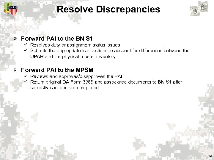 Resolve Discrepancies Ø Forward PAI to the BN S 1 ü Resolves duty or