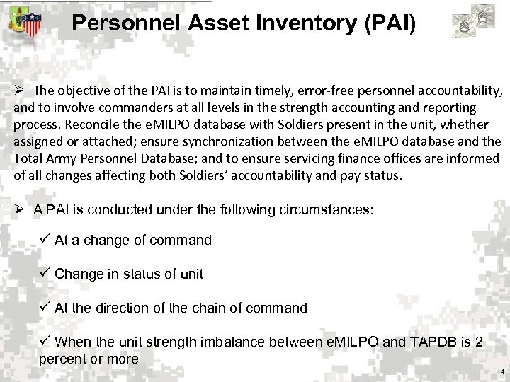 Personnel Asset Inventory (PAI) Ø The objective of the PAI is to maintain timely,