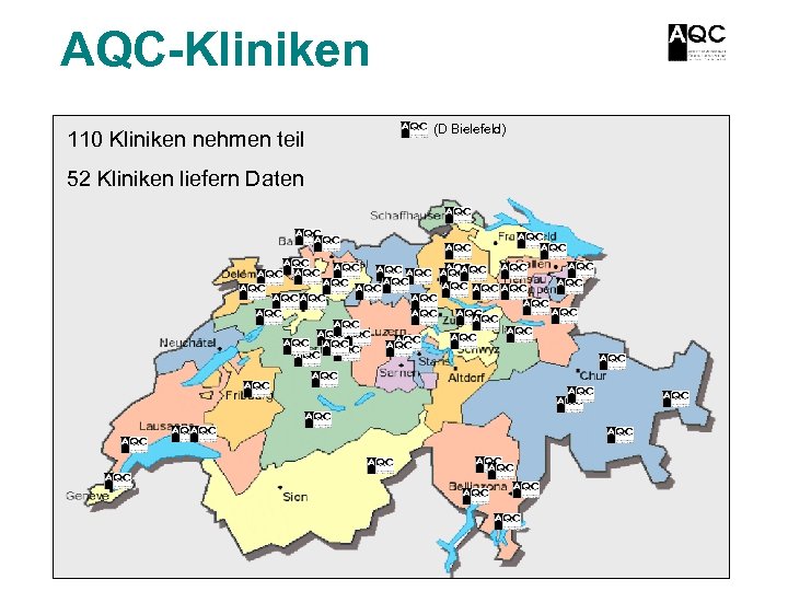 AQC-Kliniken 110 Kliniken nehmen teil 52 Kliniken liefern Daten (D Bielefeld) 