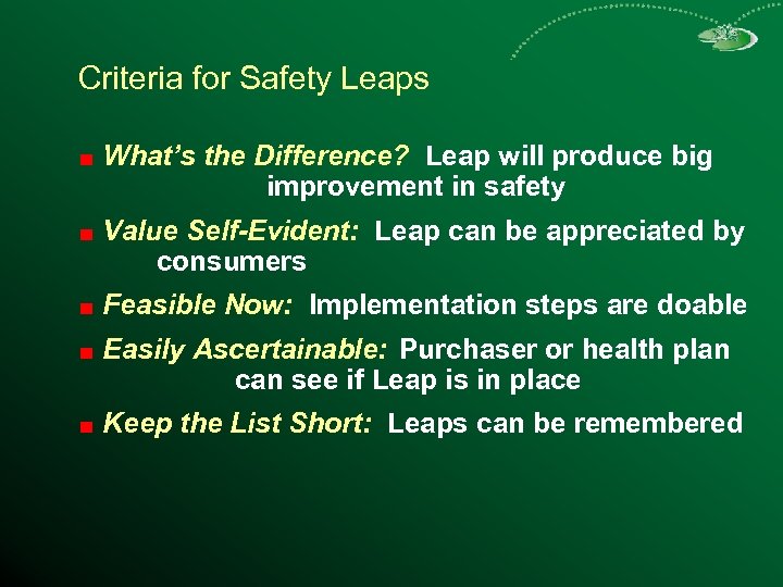 Criteria for Safety Leaps What’s the Difference? Leap will produce big improvement in safety