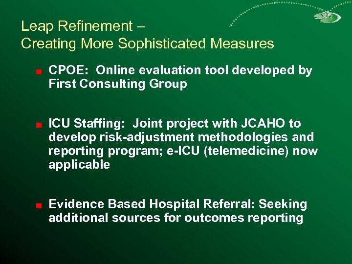 Leap Refinement – Creating More Sophisticated Measures CPOE: Online evaluation tool developed by First