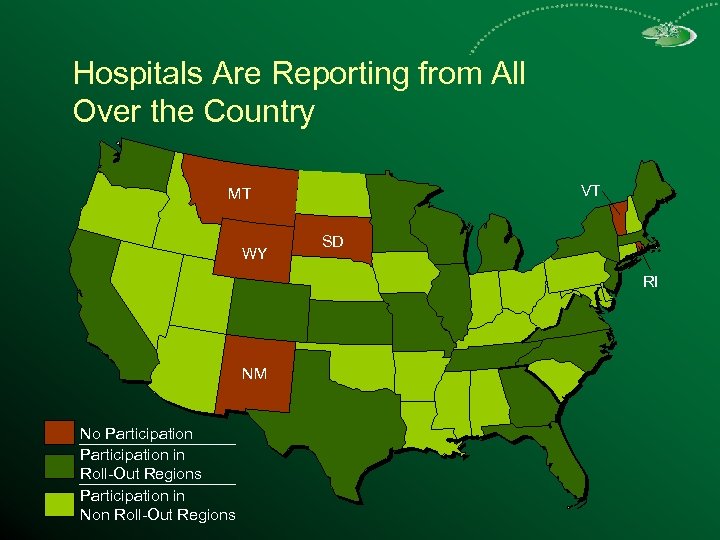 Hospitals Are Reporting from All Over the Country VT MT WY SD RI NM