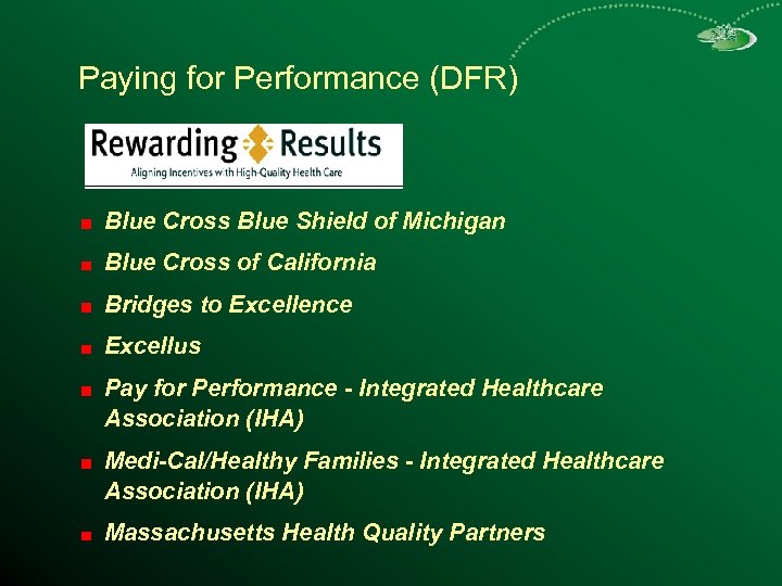 Paying for Performance (DFR) Blue Cross Blue Shield of Michigan Blue Cross of California
