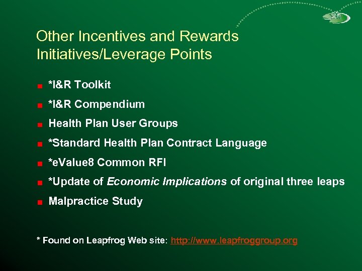Other Incentives and Rewards Initiatives/Leverage Points *I&R Toolkit *I&R Compendium Health Plan User Groups